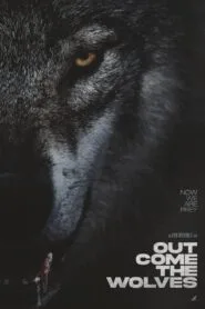 Out Come the Wolves (2024) දඩයම් චාරිකාවක