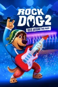 Rock Dog 2: Rock Around the Park (2021) රොක් ඇන්ඩ් රෝල් පාක් එකට තර්ජනයක්?