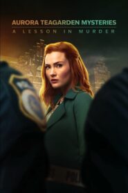 Aurora Teagarden Mysteries: A Lesson in Murder (2024) අරෝරා ටීගාර්ඩන්ගේ අභිරහස්: ඝාතනයක පාඩමක්