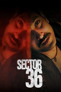 Sector 36 (2024) මිනීමස් රහ වැටුන දාම ඝාතකයෙක්