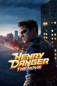 Henry Danger: The Movie (2025) හෙන්රි ඩේන්ජර්