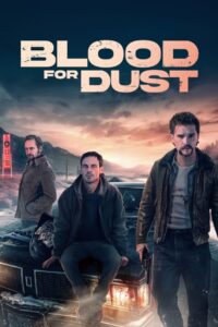 Blood for Dust (2023) මිතුරෙකුගේ මුණගැසීම