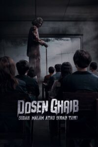 Dosen Ghaib: It’s Nighttime or You Already Know (2024) මැරුණ සර් උගන්නන්න ආවොත් ?