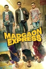 Madgaon Express (2024) ගෝවා සිහිනය