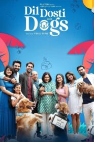 Dil Dosti Aur Dogs (2025) සදාකාලික මිතුදම