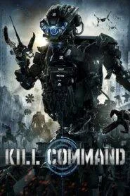 Kill command (2016) මිනීමරැ යන්ත්‍ර