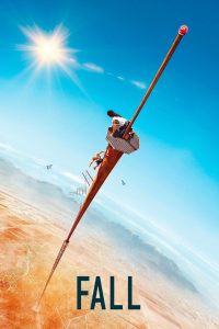Fall (2022) Sinhala Subtitle | ත්‍රාසය හොයාගෙන ගිය ගමනක්, මාරාන්තික අනතුරකට හැරුණු හැටි!