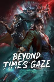 Beyond Time’s Gaze (2025) Watch Online | ඔන්ලයින් බලන්න
