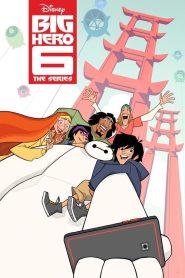Big Hero 6 The Series (2017) Watch Online | ඔන්ලයින් බලන්න